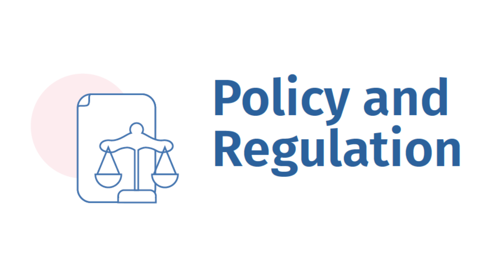 Policy and regulation